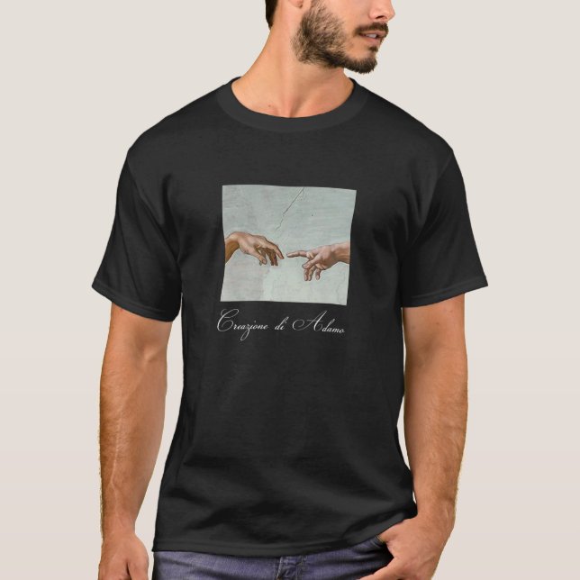 Michel Angelo - Creation Of Adam - Creazione Di Ad T-Shirt (Front)