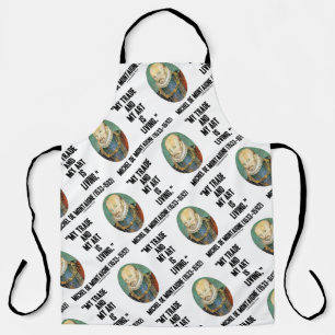 Michel de Montaigne My Trade And My Art Is Living Apron