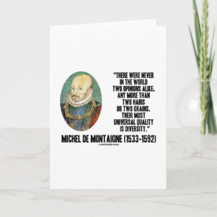 Michel de Montaigne Never Two Opinions Alike Quote Card