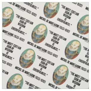 Michel de Montaigne Sign Of Wisdom Cheerfulness Fabric