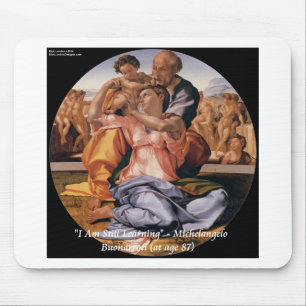 Michelangelo Art & Famous "Learning" Quote Mouse Mat