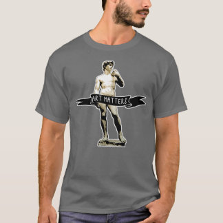 MICHELANGELO DAVID Art Matters T-Shirt