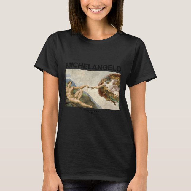 Michelangelo - The Creation Of Adam _ Famous Paint T-Shirt (Front)