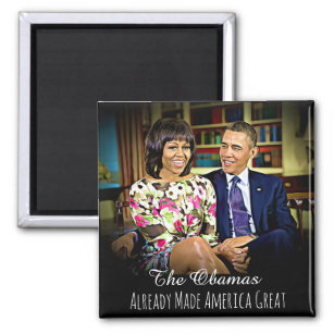 Michelle & Barack Obama Already Made America Great Magnet