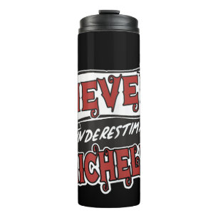 Michelle Name Never Underestimate Michelle Funny M Thermal Tumbler