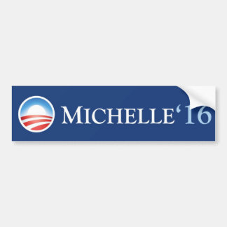Michelle Obama 2016 bumper sticker