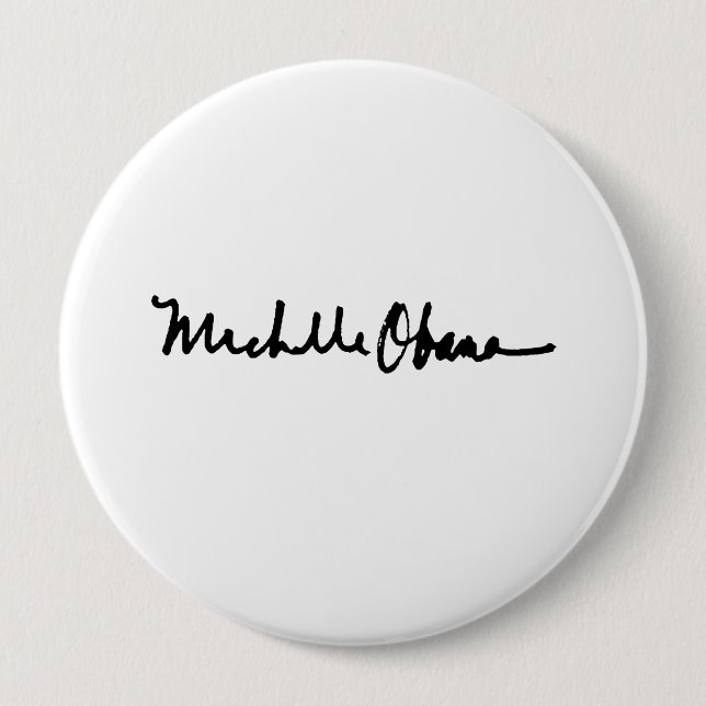 MICHELLE OBAMA AUTOGRAPH - -.png 10 Cm Round Badge (Front)