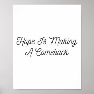 Michelle Obama - Hope Is Making A Comeback Poster