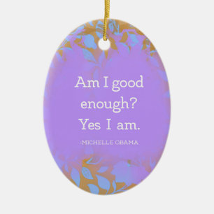 Michelle Obama Quote Ceramic Tree Decoration