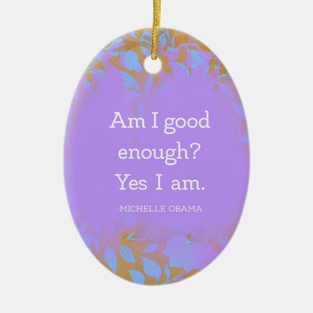 Michelle Obama Quote Ceramic Tree Decoration (Front)