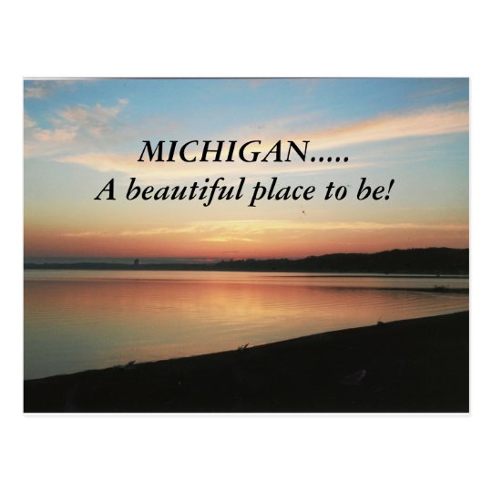 MICHIGAN.....A beautiful place to be! post card