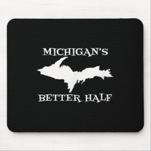 Michigan Better Half Upper Peninsula Yoopers Up 90 Mouse Mat