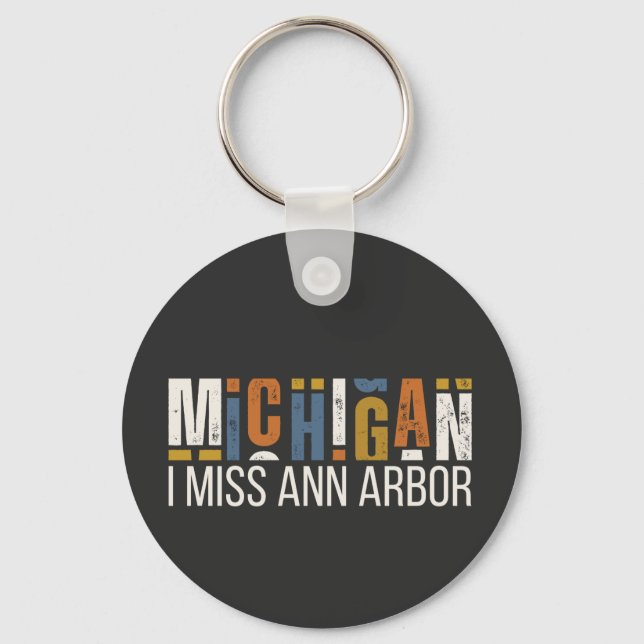 Michigan I Miss Ann Arbor Key Ring (Front)