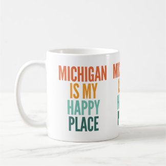 Michigan Is My Happy Place Coffee Mug
