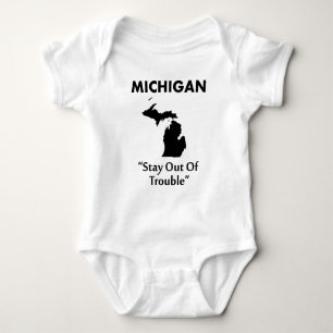 Michigan - Stay Out Of Trouble Baby Bodysuit