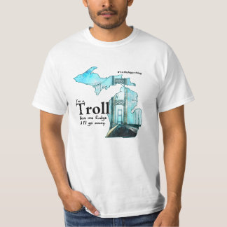 Michigan Troll: Give me Fudge! T-Shirt