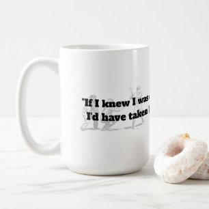 Mickey Mantle Quote On Living A Long Life Coffee Mug