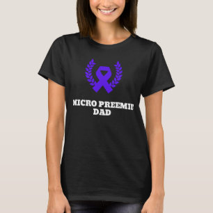 micro preemie dad proud awareness ribbon T-Shirt