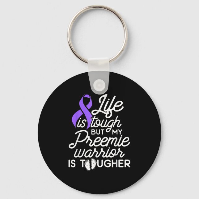 Micro Preemie Nicu Daddy Mom Tough Premature Birth Key Ring (Front)