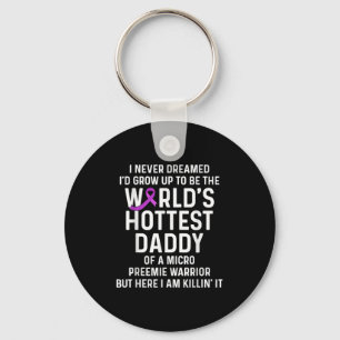 Micro Preemie Nicu Daddy Premature Birth New Dad Key Ring
