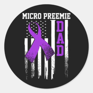 Micro Preemie Nicu New Dad Healthy Premature Birth Classic Round Sticker