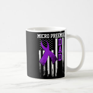 Micro Preemie Nicu New Dad Healthy Premature Birth Coffee Mug