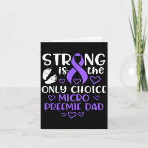 Micro Preemie Nicu New Dad Strong Premature Birth Card