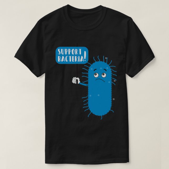Microbe Protest Support Bacteria Microbiologists M T-Shirt (Design Front)