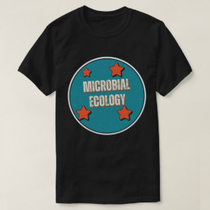 Microbial Ecology T-Shirt