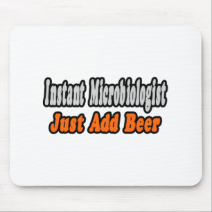 Microbiologist...Add Beer Mouse Mat