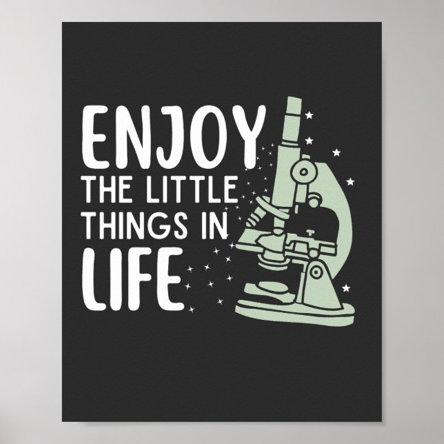 Microbiologist Enjoy the little things in life Poster (Front)