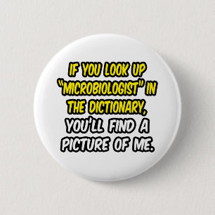 Microbiologist In Dictionary...My Picture 6 Cm Round Badge