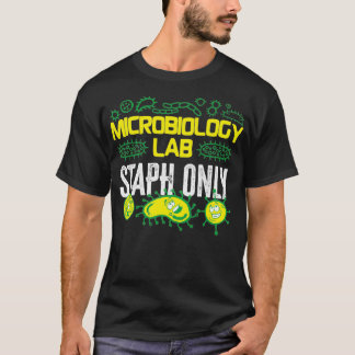 Microbiologist Microbiology Lab Staph Gift Idea 10 T-Shirt