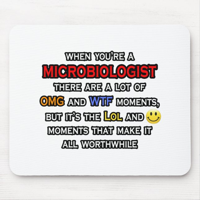 Microbiologist ... OMG WTF LOL Mouse Mat (Front)