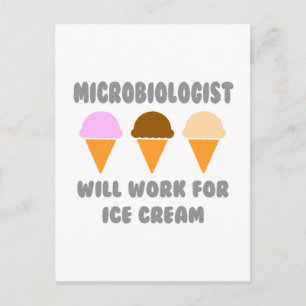 Microbiologist ... Will Work For Ice Cream Postcard