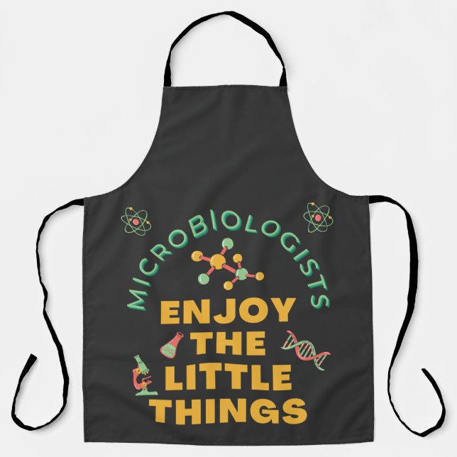 Microbiologists Enjoy The Little Things Bacterial Apron (Front)