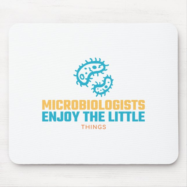 Microbiologists Enjoy The Little Things Mouse Mat (Front)
