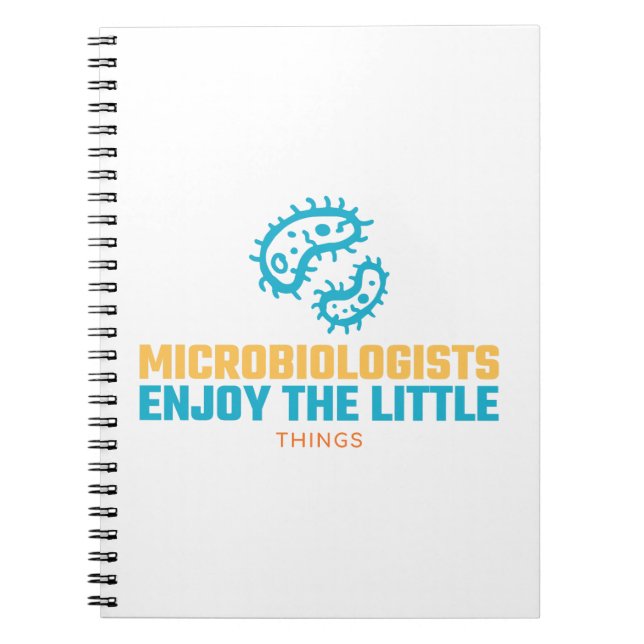 Microbiologists Enjoy The Little Things Notebook (Front)