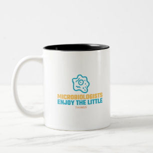 Microbiologists Enjoy The Little Things Two-Tone Coffee Mug