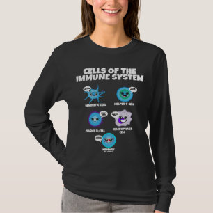 Microbiology I Science Immunologist I Immune Syste T-Shirt