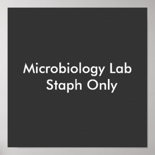 Microbiology Lab  Staph Only Poster