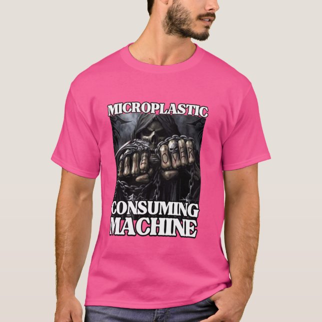Microplastic Consuming Machine Funny Edgy Hard Ske T-Shirt (Front)