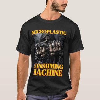 Microplastic Consuming Machine Funny Edgy Hard Ske T-Shirt