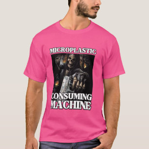 Microplastic Consuming Machine Funny Edgy Hard Ske T-Shirt