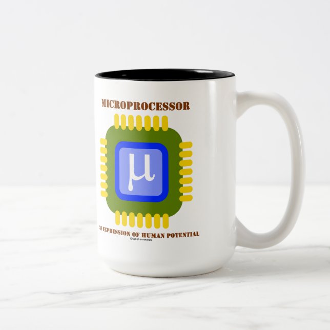 Microprocessor An Expression Of Human Potential Two-Tone Coffee Mug (Right)