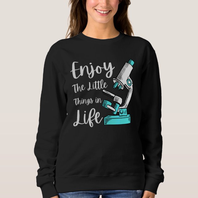Microscope For Men Women Biology Nerd Science Lab  Sweatshirt (Front)