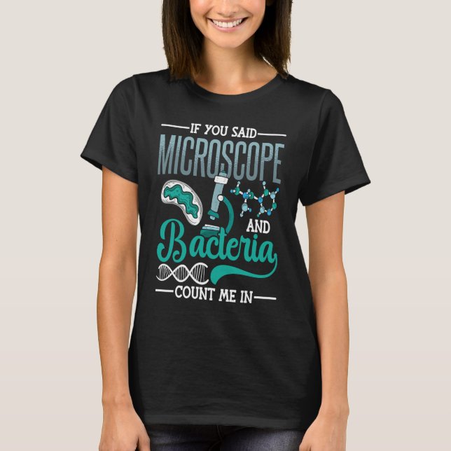 Microscope Microbiology Laboratory Biology Science T-Shirt (Front)