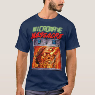 Microwave Massacre Cult Classic Comedy Horror Fan T-Shirt