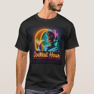Mid Century Neon Sign Cocktail Hour Woman T-Shirt