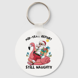 Mid Year Report Still Naughty Christmas In July Be Key Ring